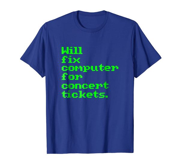 

Fix Computer For Concert Tickets T-Shirt - Fun IT Tech Gift, Mainly pictures