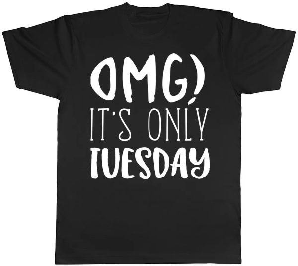 

omg it's only tuesday mens t-shirt, White;black