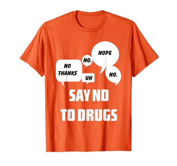 

say no to drugs funny awareness gift t-shirt, White;black