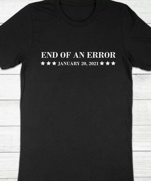

end of an error trump joe biden kamala harris 2020 president t shirt, White;black