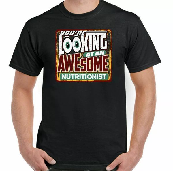 

nutritionist t-shirt you 're looking at an awesome man funny dietitian top, White;black