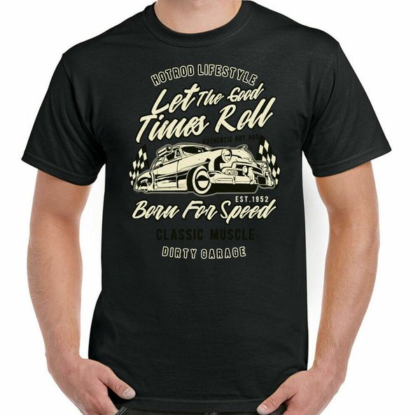 

let the good times roll man fun rod od classic car shirt, White;black