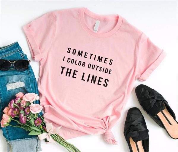 

sometimes i color outside womens t shirt the lines cotton casual funny for lady yong girl tee hipster drop, White