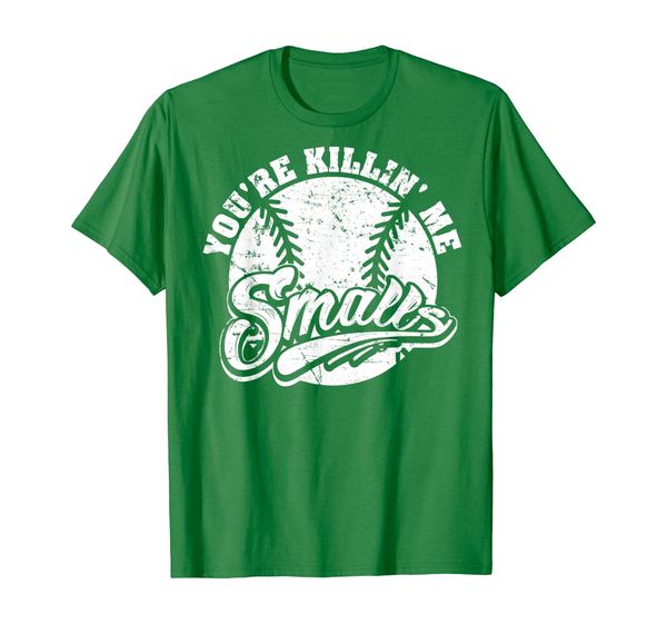 

cool you're killin me smalls t-shirt for softball enthusiast, White;black