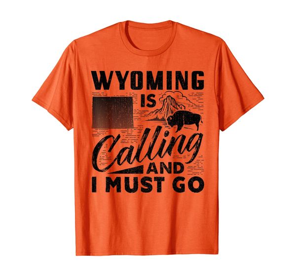 

wyoming is calling and i must go funny vacation gift t-shirt, White;black