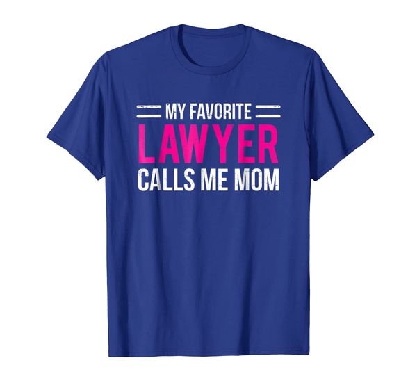 

my favorite lawyer calls me mom t-shirt cute mother tee gift, White;black
