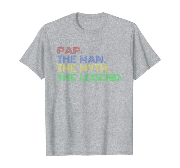 

pap. the man. the myth. the legend. t-shirt for men, White;black