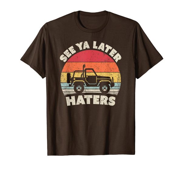 

see ya later haters shirt. retro style funny off road 4x4 t-shirt, White;black