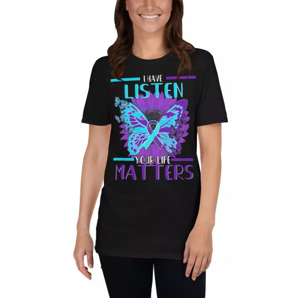 

i have listen your life matters butterflies suicide prevention awareness t-shirt, White;black