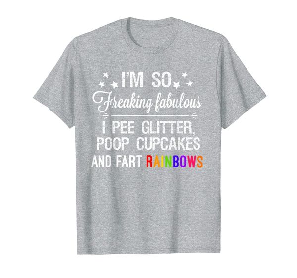 

i'm so fabulous i pee glitter poop cupcakes fart rainbows, White;black