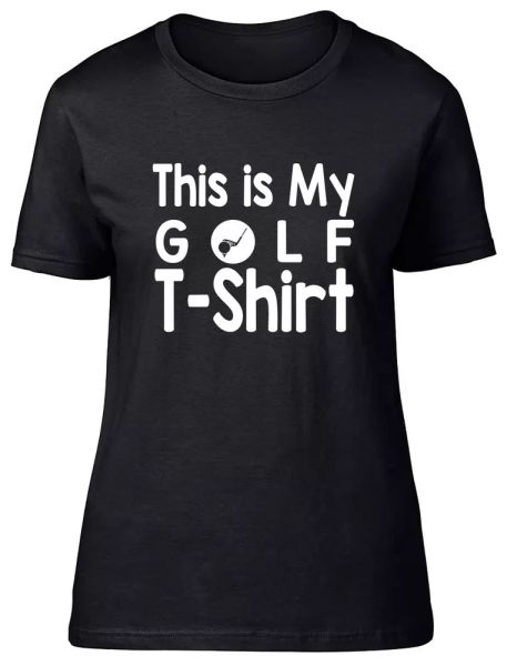 

this is my golf t-shirt fitted womens ladies t shirt, White;black