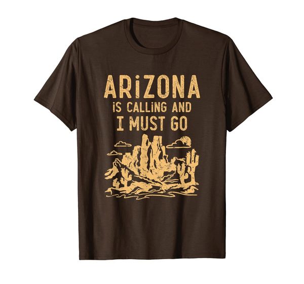 

arizona is calling and i must go t-shirt, White;black