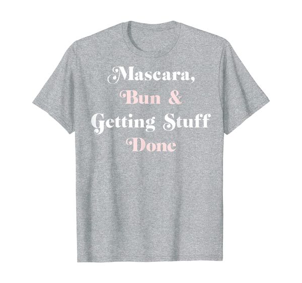 

mascara bun getting stuff done stacked t-shirt, White;black