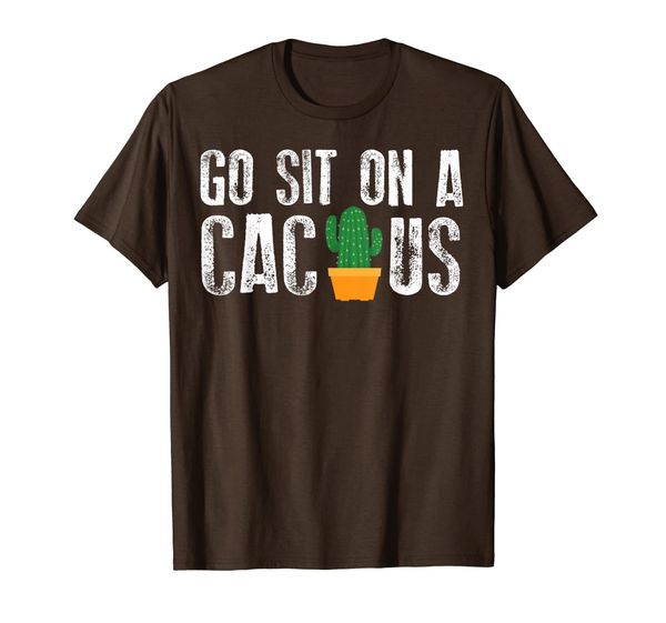 

go sit on a cactus shirt cute sarcasm karma funny plant gift, White;black
