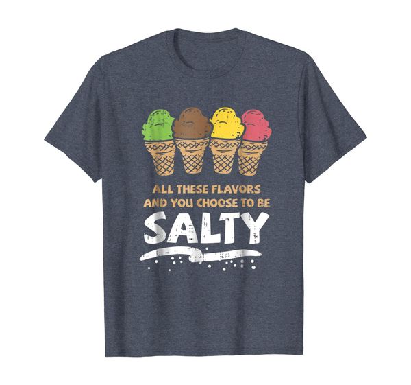 

all these flavors and you choose to be salty, White;black