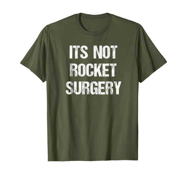 

Its Not Rocket Surgery T-Shirt Funny Science School Gift, Mainly pictures