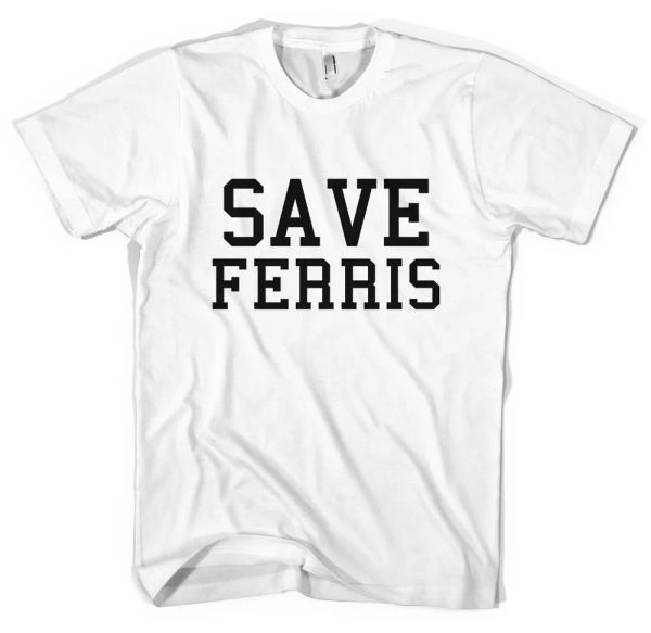 

save ferris bueller's day off t shirt all sizes colours, White;black