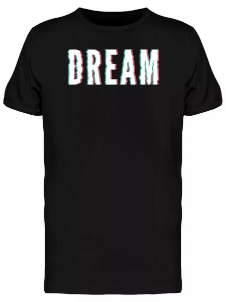 

graphic lettering dream men's tee -image by shutterstock, White;black