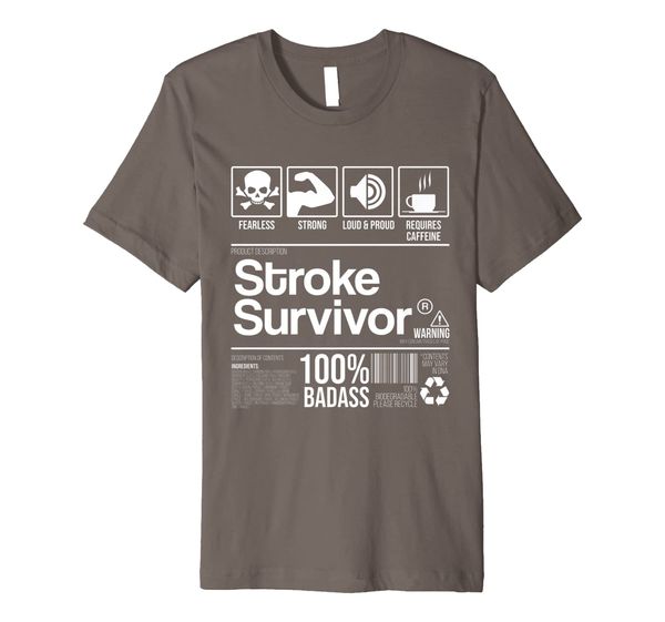 

Stroke Survivor Contents Nutrition Facts Funny Premium T-Shirt, Mainly pictures