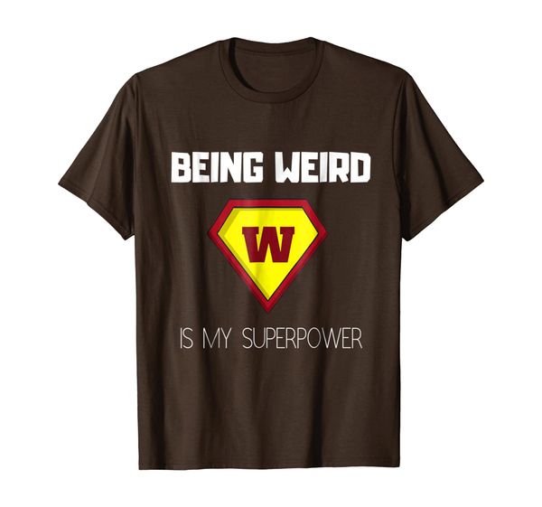 

i'm a weirdo shirt, being weird is my superpower tee, White;black