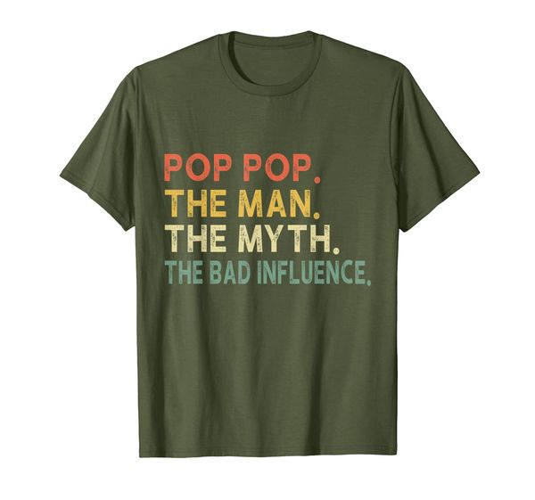 

Pop Pop The Man The Myth The Bad Influence T-Shirt Vintage, Mainly pictures