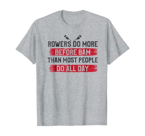 

More Before 8AM Rowing Quotes T Shirt Gift For Crew Rowers, Mainly pictures