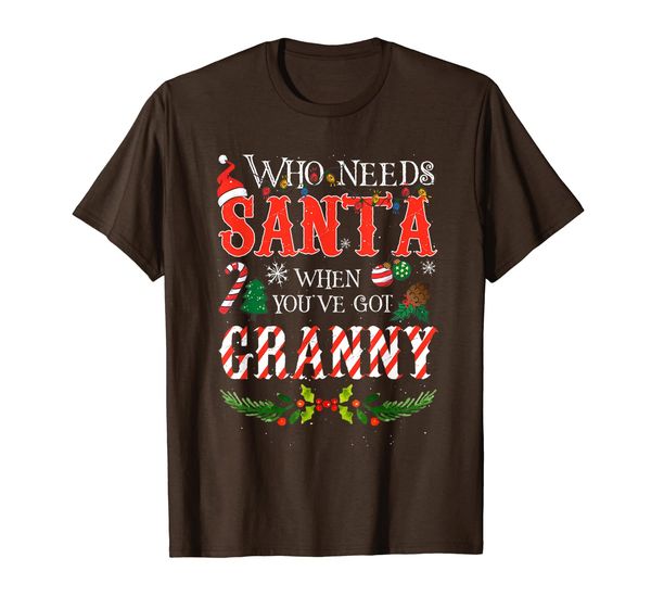 

noel xmas who needs santa when you've got granny t-shirt, White;black