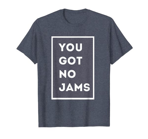 

you got no jams t-shirt | funny k-pop addict tee shirt, White;black