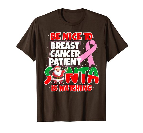 

be nice to breast cancer patient santa is watching cancer t-shirt, White;black