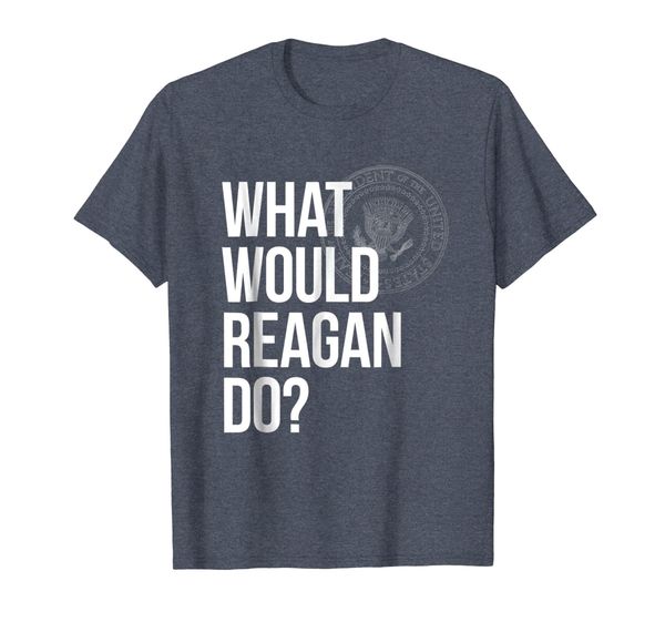 

What Would Reagan Do President of the United States Shirt, Mainly pictures