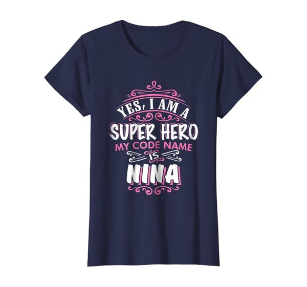 

womens yes i am a super hero, my code name is nina t shirt, White;black