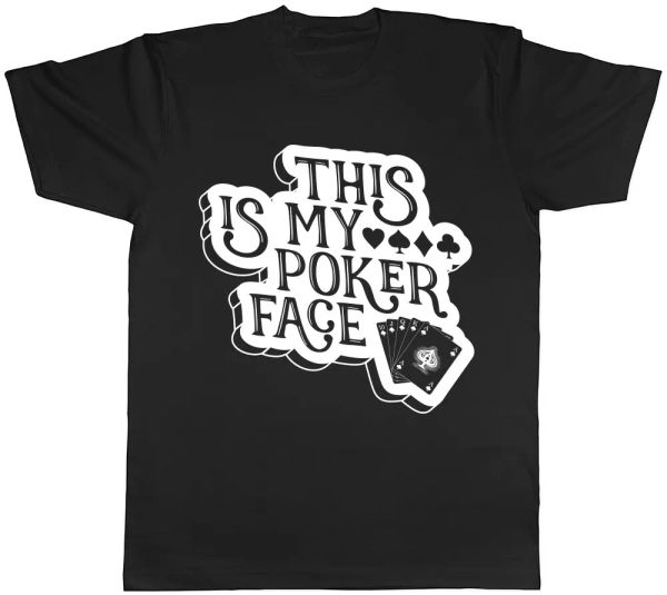 

this is my poker face mens womens ladies t-shirt tee, White;black