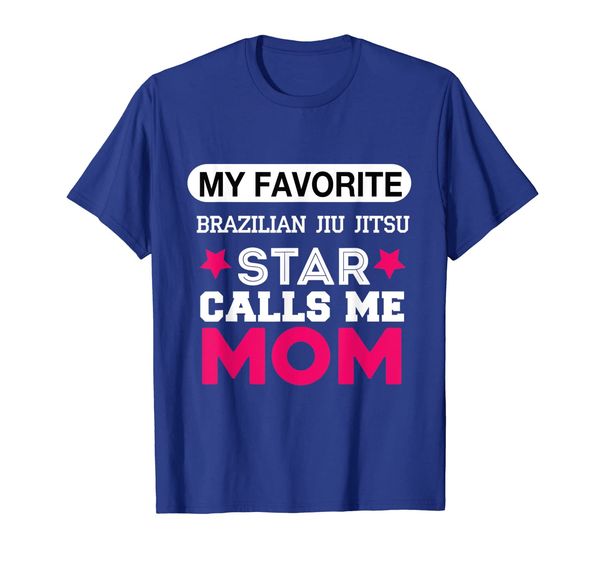 

my favorite brazilian jiu jitsu star calls me mom fun cute t-shirt, White;black