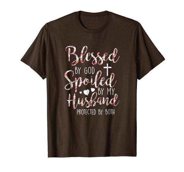 

blessed by god spoiled by my husband protected by both shirt, White;black
