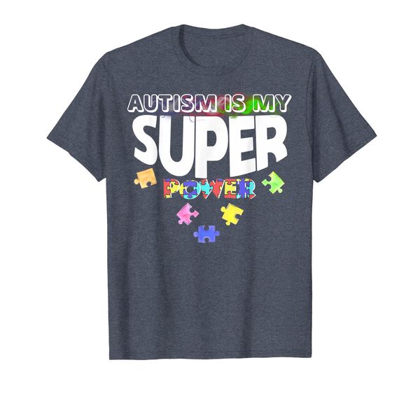 

Autism Is My Super power Shirt - Autism Awareness Day Shirt, Mainly pictures