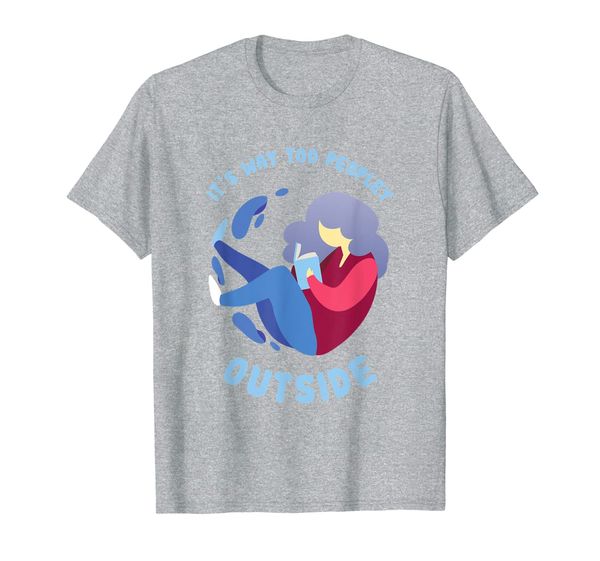 

It' Too Peopley Outside Funny Introverted People T-Shirt, Mainly pictures