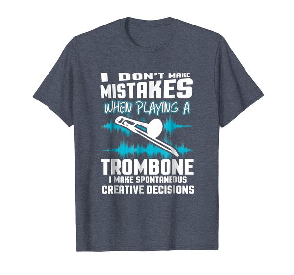 

Funny Trombone Tshirt I Don't Make Mistakes Trombonist Gift, Mainly pictures