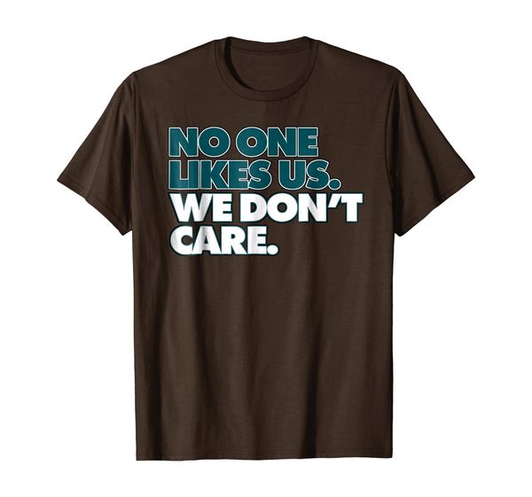 

no one likes us. we don't care philly t-shirt, White;black