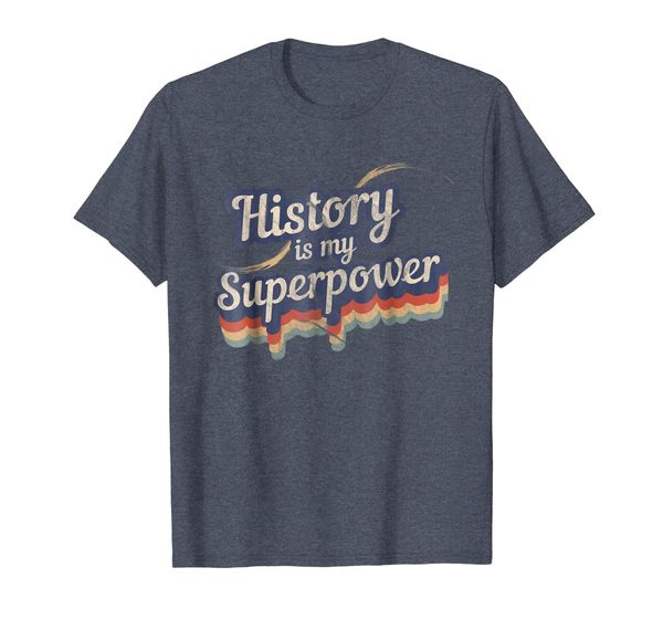 

History Is My Superpower T-Shirt History Teacher Shirt, Mainly pictures