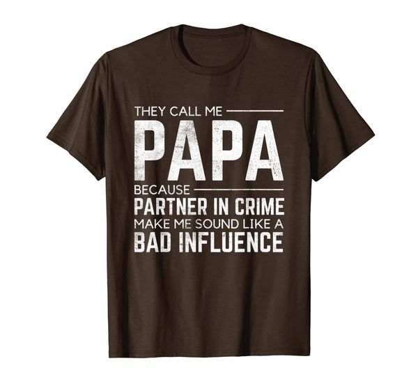 

they call me papa because partner in crime t-shirt, White;black
