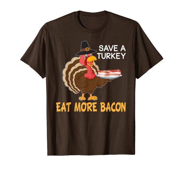 

Save A Turkey Eat More Bacon Turkey Thanksgiving Family T-Shirt, Mainly pictures