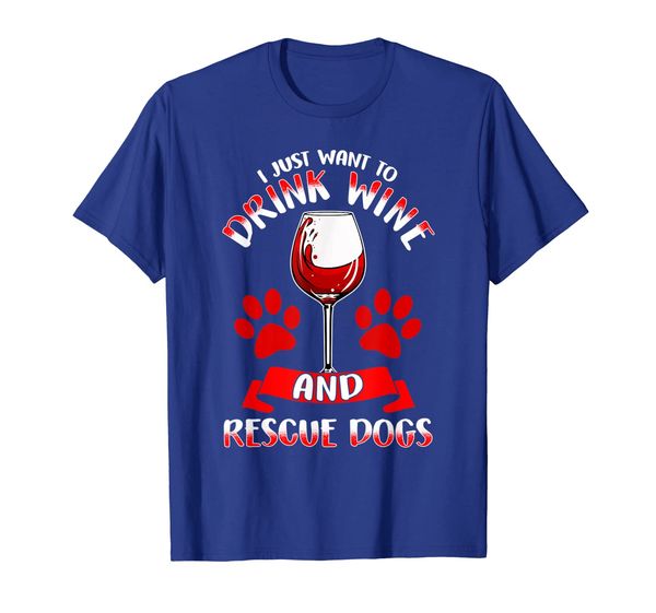 

Drink Wine Rescue Dogs T-Shirt Funny Quotes Humor Sayings, Mainly pictures