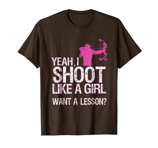 

yeah i shoot like a girl want a lesson shirt hunting archery, White;black