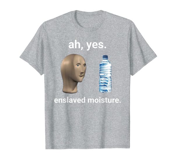 

ah yes enslaved moisture dank meme t-shirt, White;black