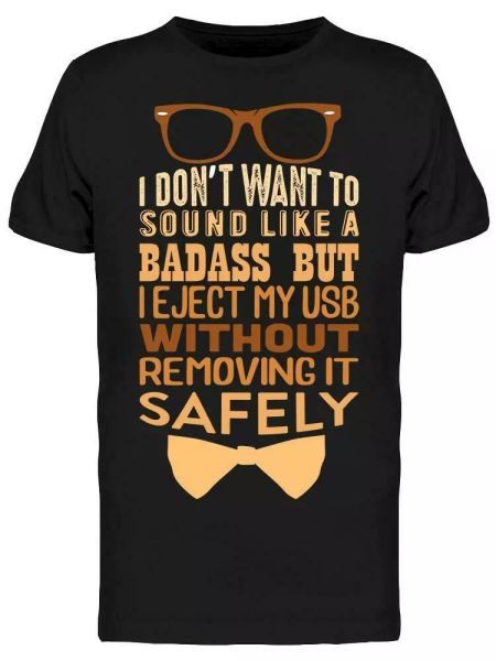 

funny geek quote i eject my usb tee men's -image by shutterstock, White;black