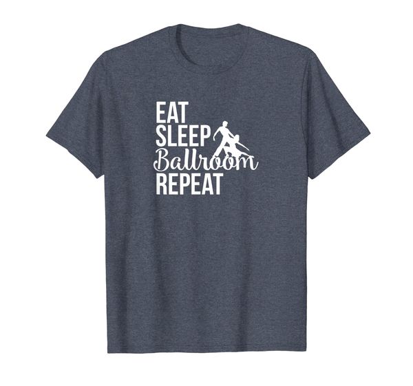 

Funny Dance Shirt Eat Sleep Ballroom Repeat dancer tshirt, Mainly pictures