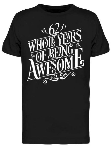 

62 Years Of Being Awesome Tee Men's -Image by Shutterstock, White;black
