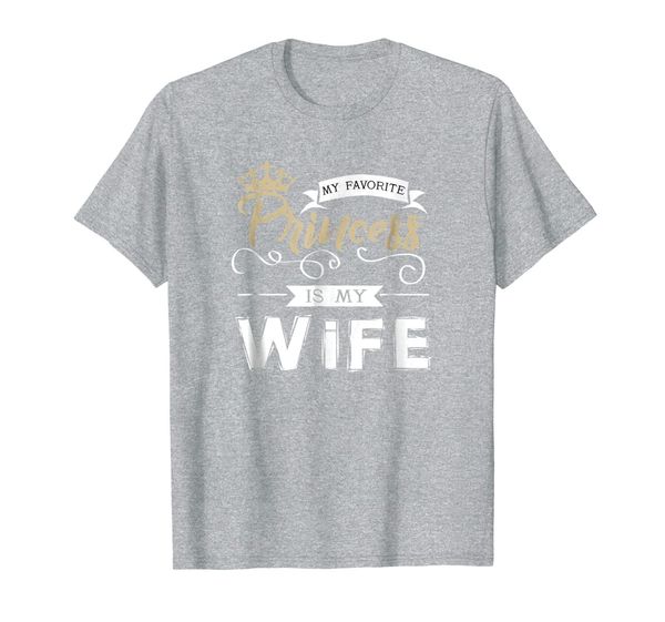 

mens my favorite princess is my wife, super cool t shirt gif, White;black
