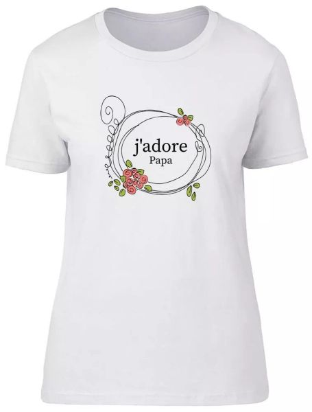 

j'adore papa fitted womens ladies t shirt, White;black