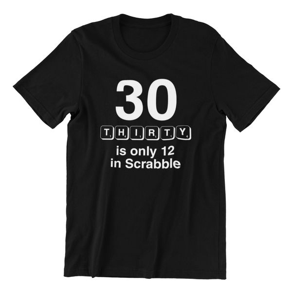 

new listing 30 is only 18 in scrabble t shirt funny joke birthday gift husband top, White;black
